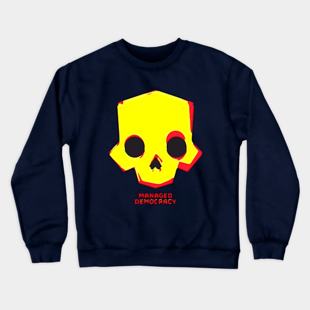 MANAGED DEMOCRACY 02 Crewneck Sweatshirt by HtCRU